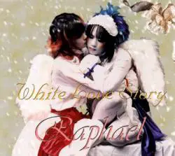 Raphael : White Love Story
